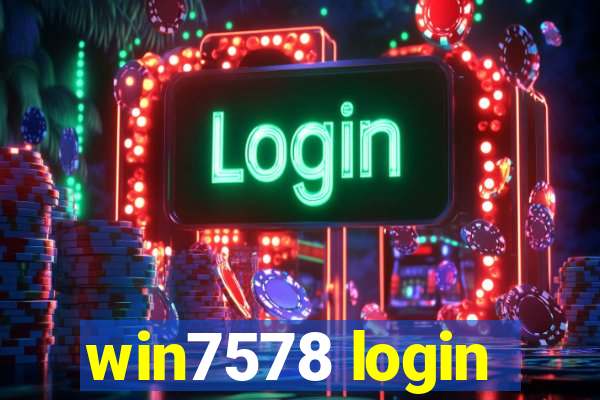 win7578 login